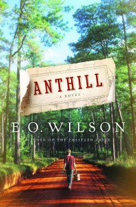 "Anthill," E.O. Wilson's first novel, will be released April 5. Photo courtesy of W. W. Norton & Company. 